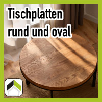 Tischplatten rund